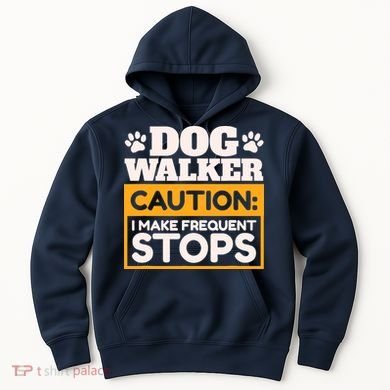 Dog Walker Caution I Make Frequent Stops Funny Dog Walking Hoodie