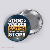 Dog Walker Caution I Make Frequent Stops Funny Dog Walking Button thumb 0