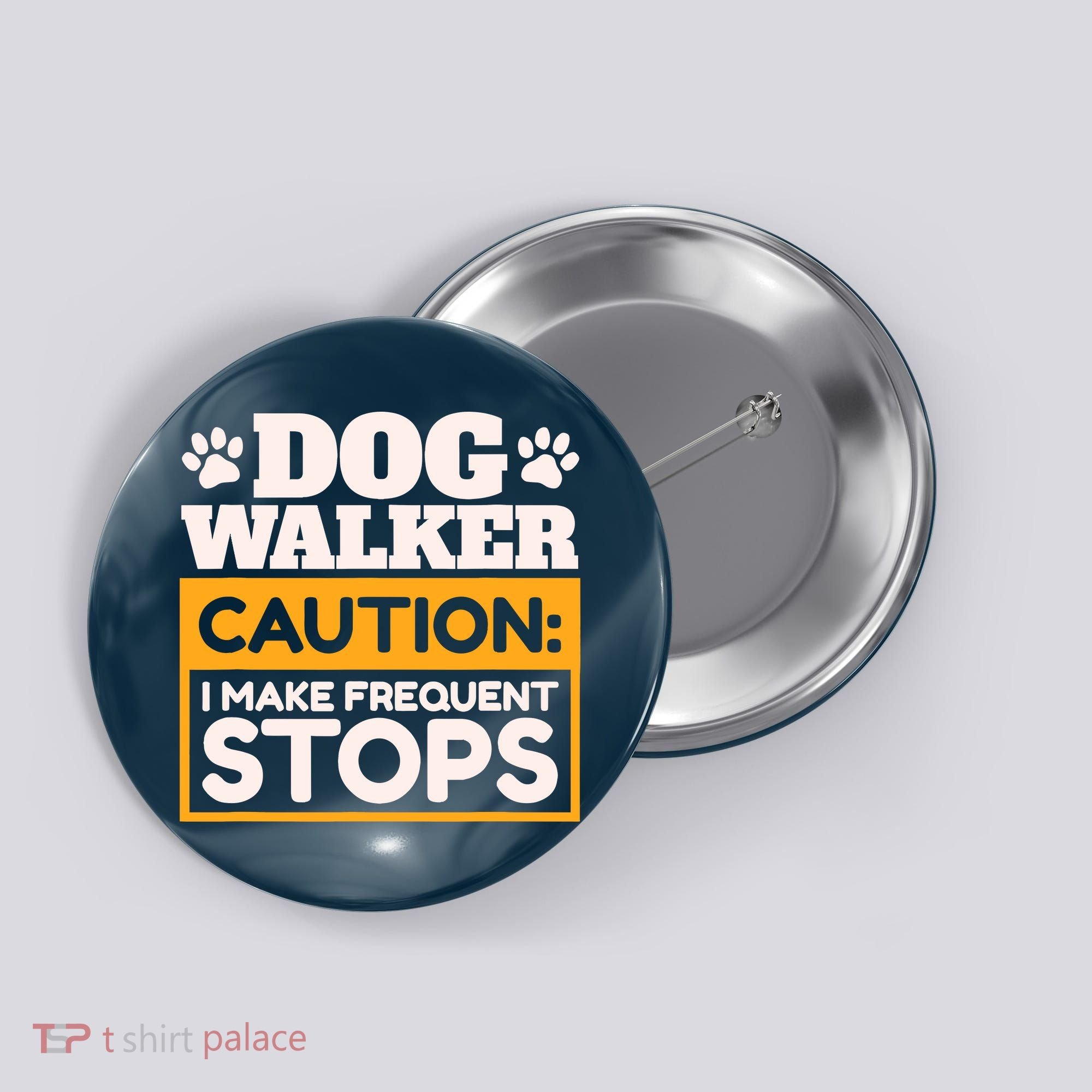 Dog Walker Caution I Make Frequent Stops Funny Dog Walking Button