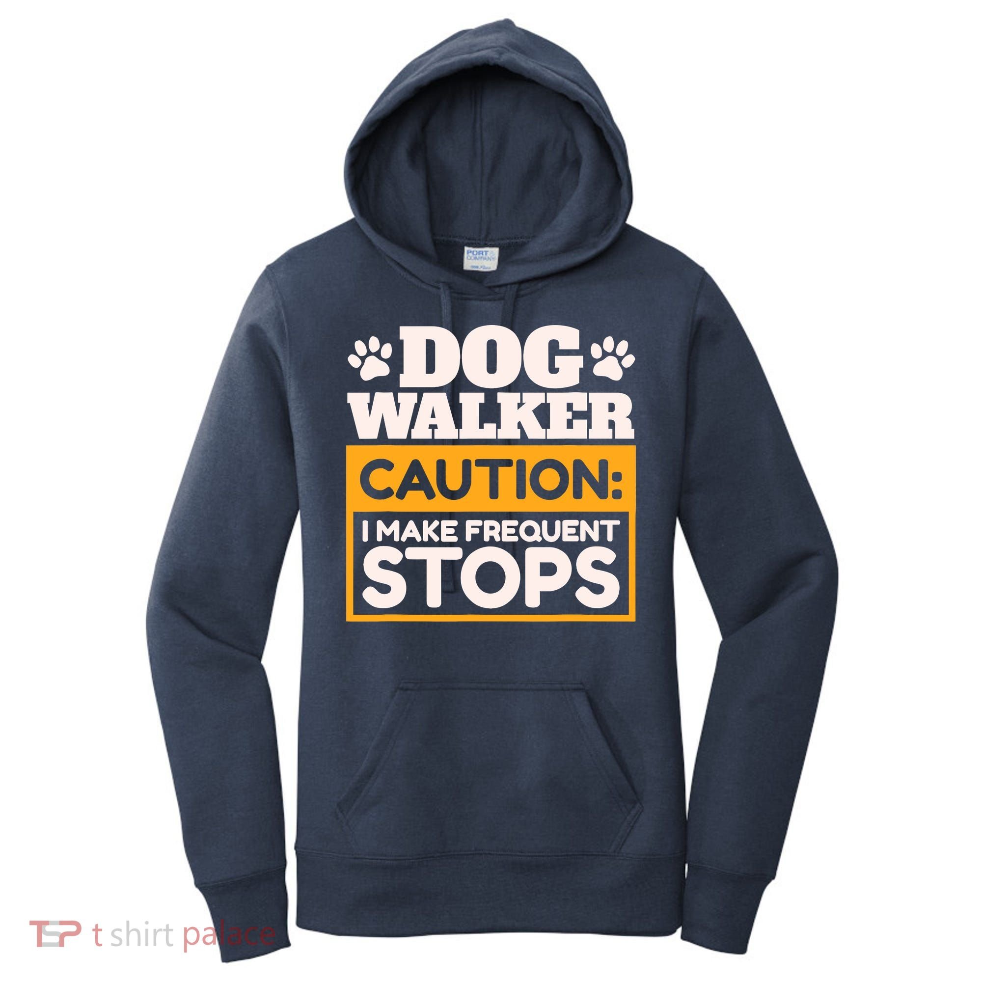 Dog Walker Caution I Make Frequent Stops Funny Dog Walking Women's Hoodie