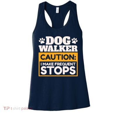 Dog Walker Caution I Make Frequent Stops Funny Dog Walking Women's Tank Top