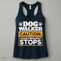 Dog Walker Caution I Make Frequent Stops Funny Dog Walking Women's Tank Top thumb 3