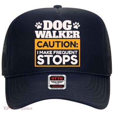 Dog Walker Caution I Make Frequent Stops Funny Dog Walking Hat