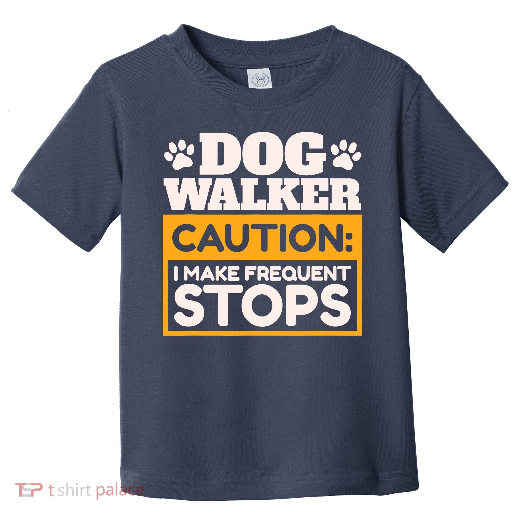 Dog Walker Caution I Make Frequent Stops Funny Dog Walking Toddler T-Shirt