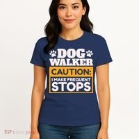 Dog Walker Caution I Make Frequent Stops Funny Dog Walking Women's T-Shirt thumb 4