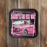 Dont Worry Daddys On His Way Funny Trump In Pink Car 2024 Coaster thumb 0
