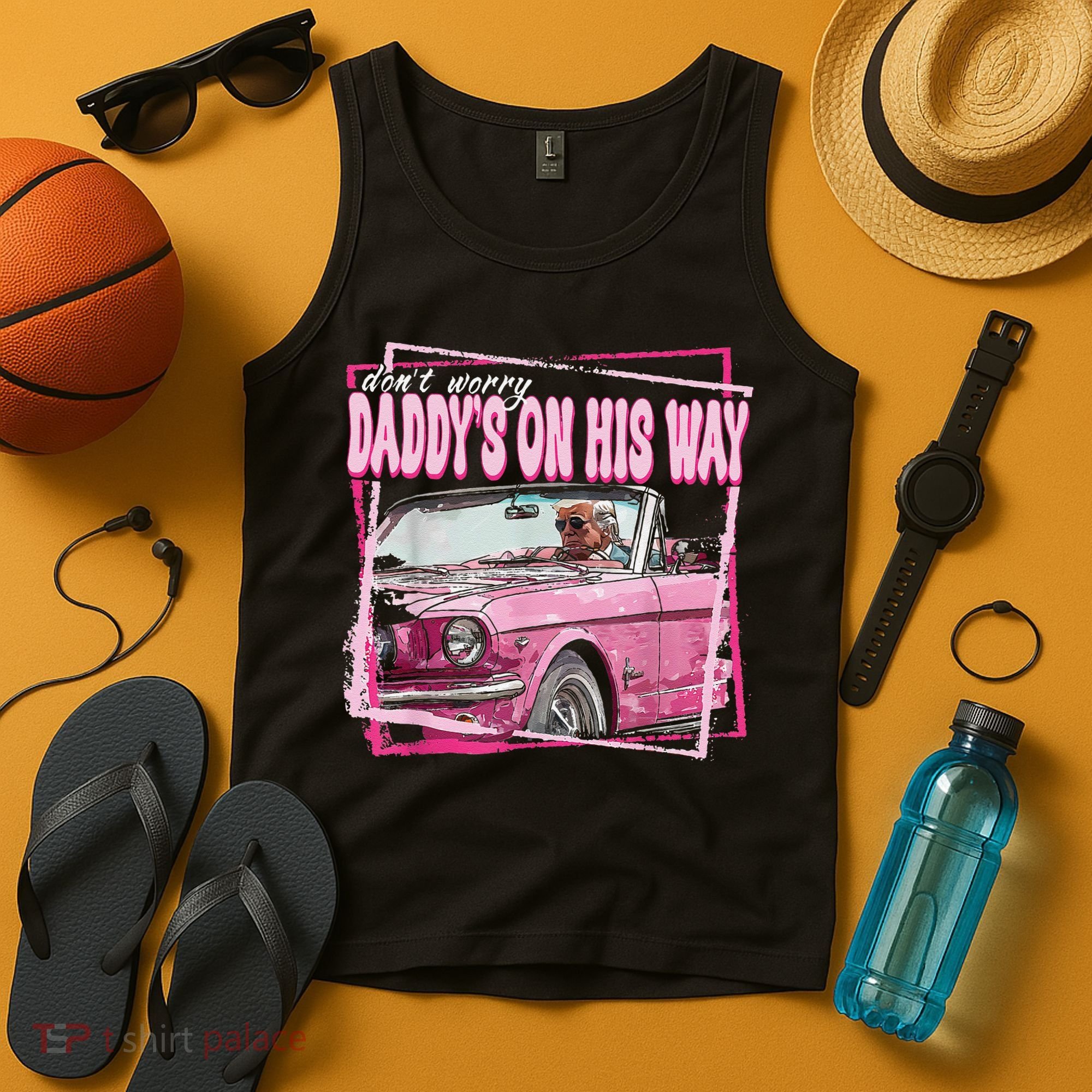 Dont Worry Daddys On His Way Funny Trump In Pink Car 2024 Tank Top