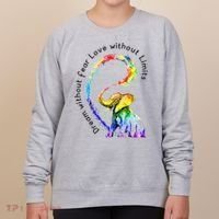 Dream Without Fear Love Without Limits Elephant LGBT Women's Sweatshirt thumb 0