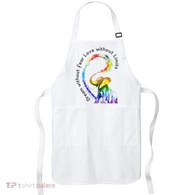 Dream Without Fear Love Without Limits Elephant LGBT Apron