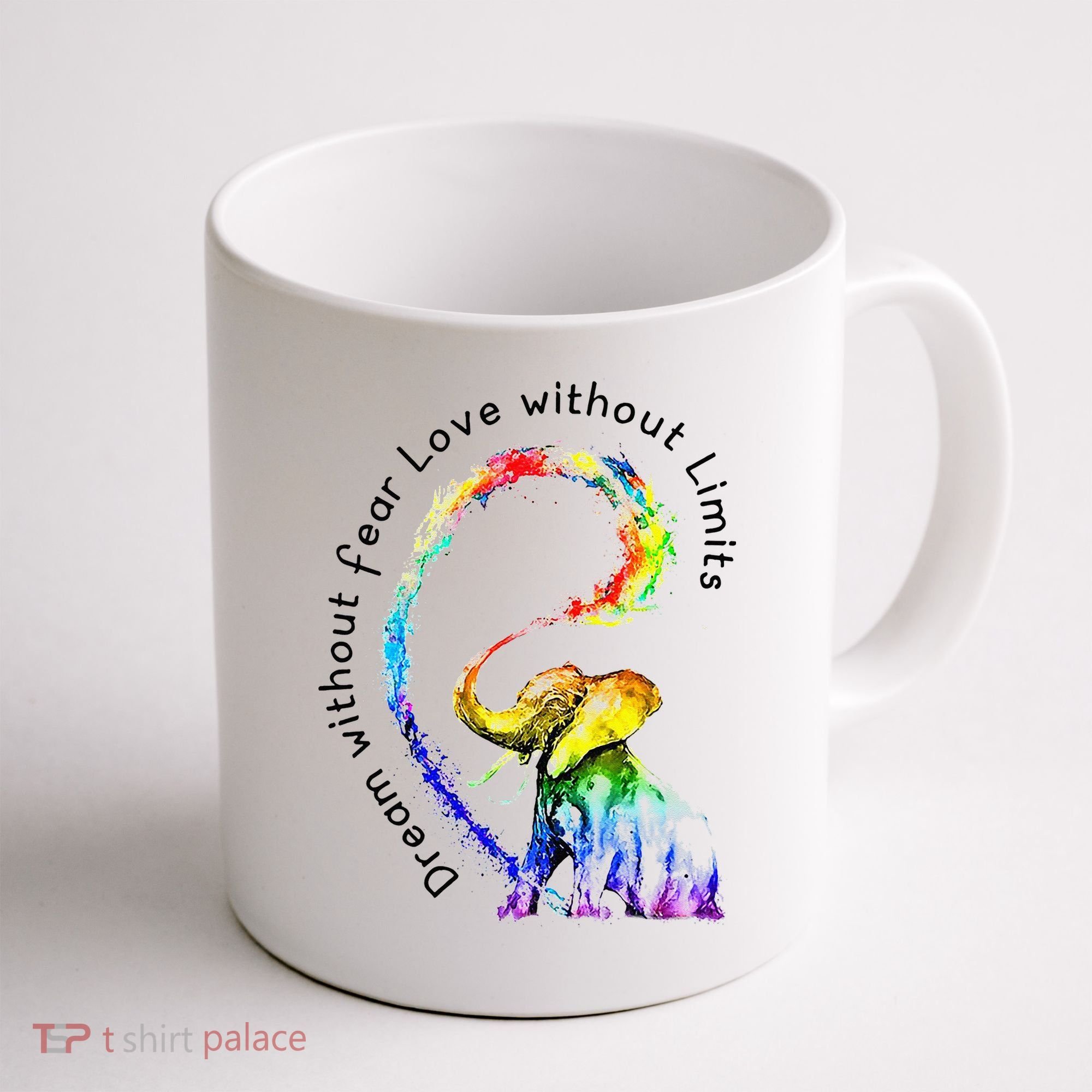 Dream Without Fear Love Without Limits Elephant LGBT Coffee Mug