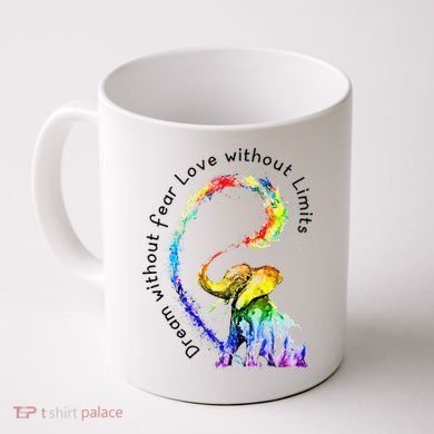 Dream Without Fear Love Without Limits Elephant LGBT Coffee Mug