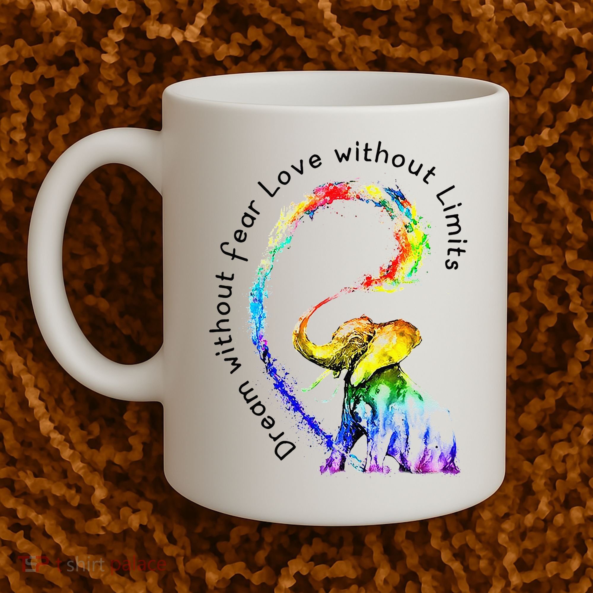 Dream Without Fear Love Without Limits Elephant LGBT Coffee Mug