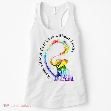 Dream Without Fear Love Without Limits Elephant LGBT Women's Tank Top