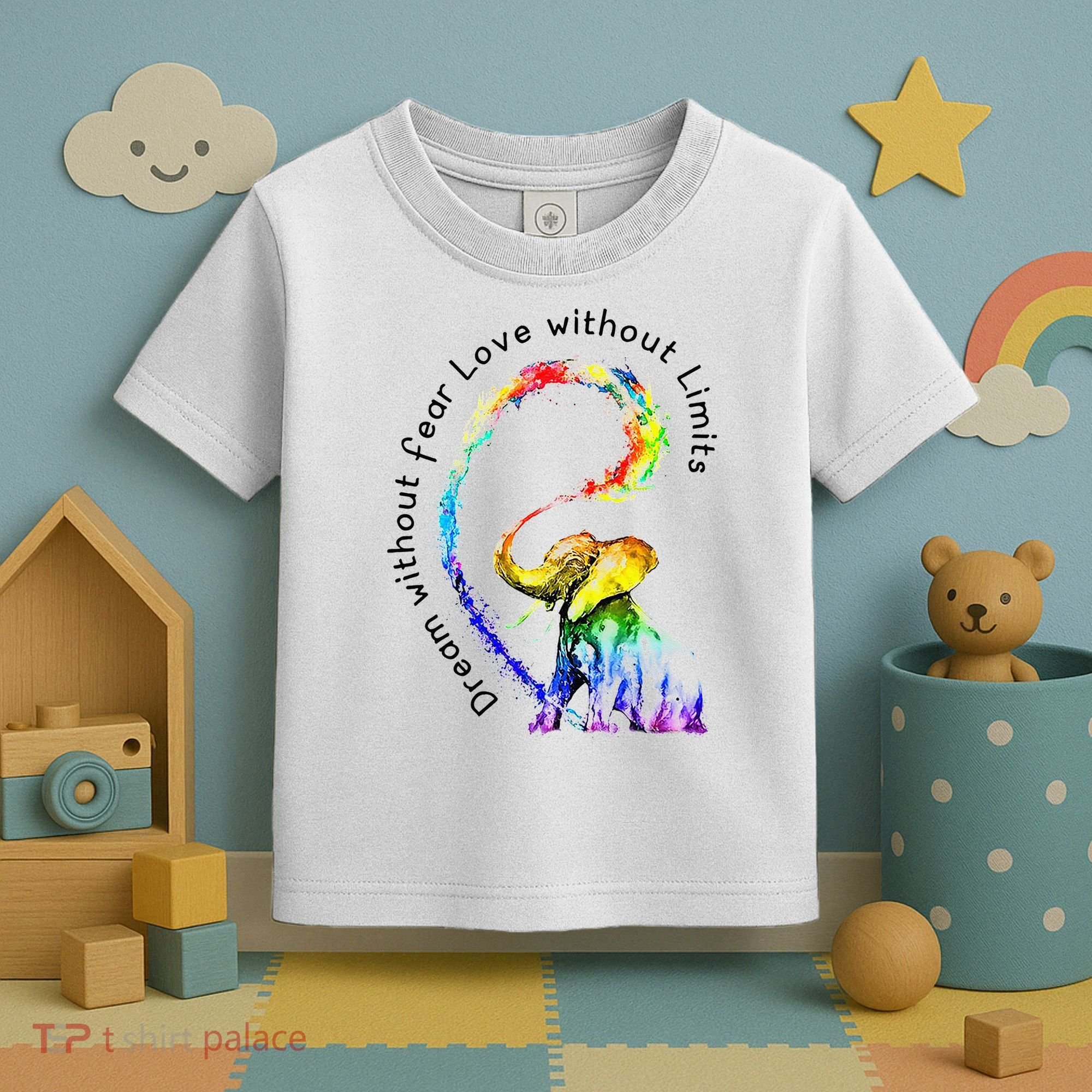 Dream Without Fear Love Without Limits Elephant LGBT Toddler T-Shirt