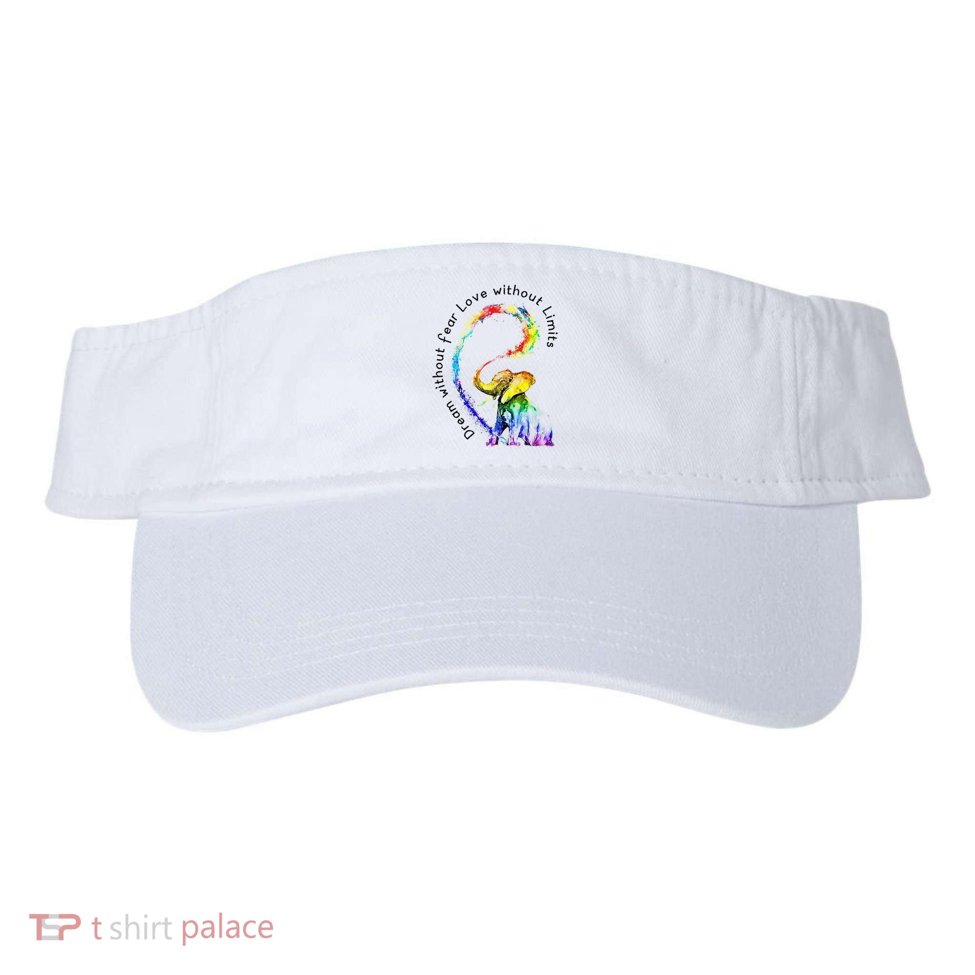 Dream Without Fear Love Without Limits Elephant LGBT Visor