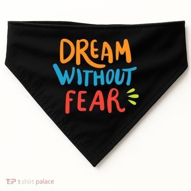 Dream Without Fear Inspirational Meme USA-Made Doggie Bandana