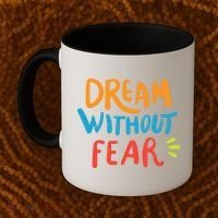 Dream Without Fear Inspirational Meme Coffee Mug thumb 2