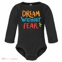Dream Without Fear Inspirational Meme Baby Long Sleeve Bodysuit thumb 0