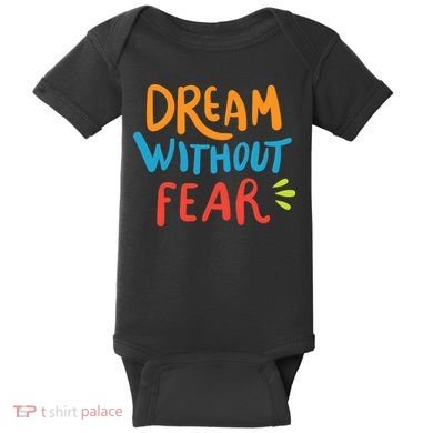 Dream Without Fear Inspirational Meme Baby Bodysuit