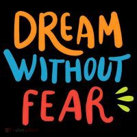 Dream Without Fear Inspirational Meme Toddler T-Shirt thumb 4