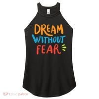 Dream Without Fear Inspirational Meme Women's Perfect Tri Rocker Tank thumb 0