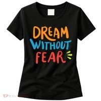 Dream Without Fear Inspirational Meme Women's T-Shirt thumb 0