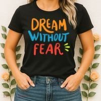 Dream Without Fear Inspirational Meme Women's T-Shirt thumb 2