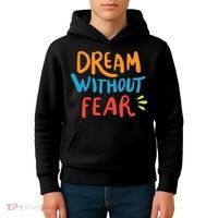 Dream Without Fear Inspirational Meme Kids Hoodie thumb 4