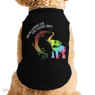 Dream Without Fear Love Without Limits Colorful Elephant Doggie Tank