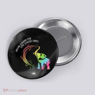 Dream Without Fear Love Without Limits Colorful Elephant Button