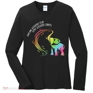 Dream Without Fear Love Without Limits Colorful Elephant Women's Long Sleeve Shirt