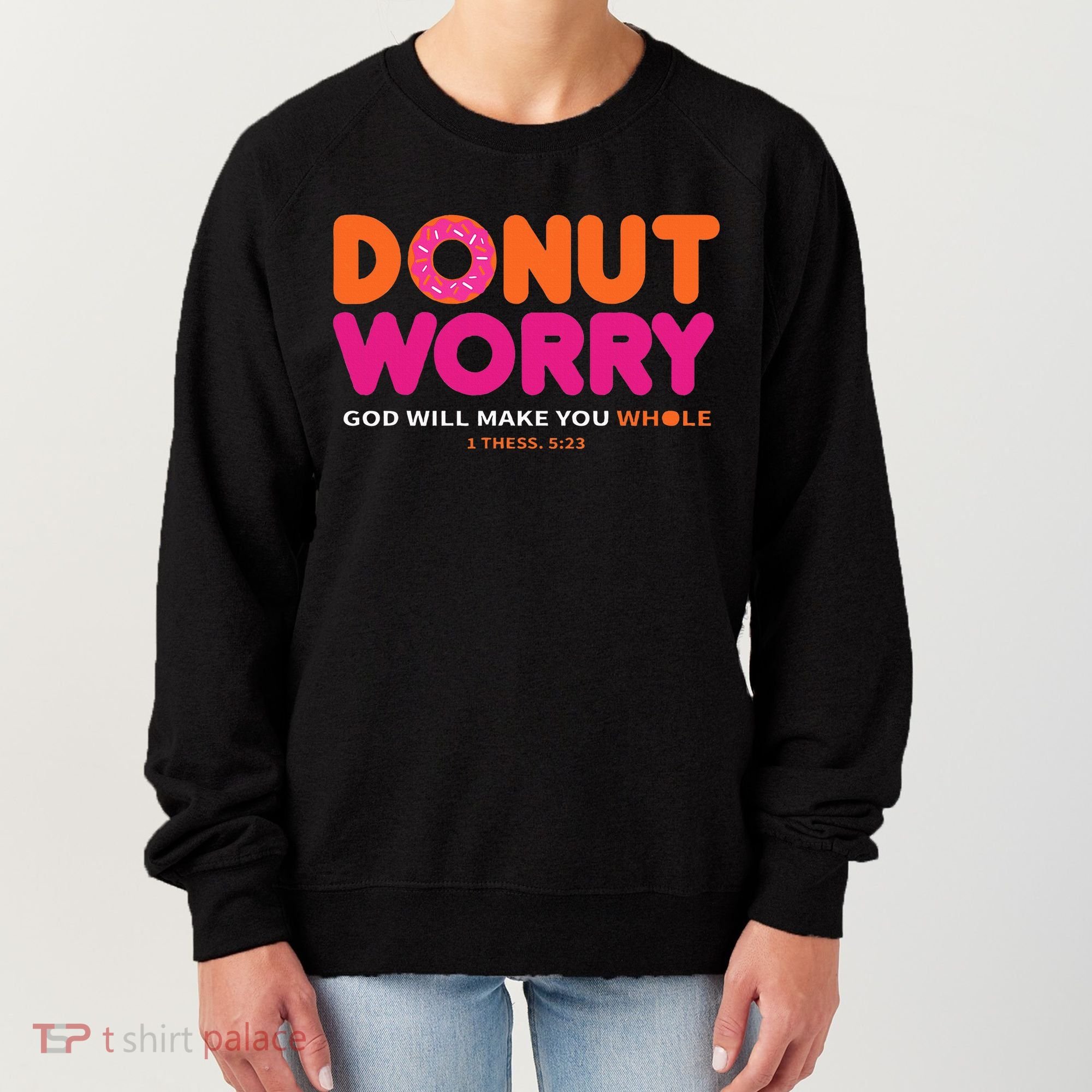 Donut Worry God Will Make You Whole Women's Sweatshirt