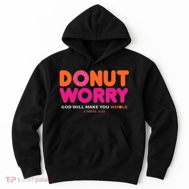 Donut Worry God Will Make You Whole Hoodie