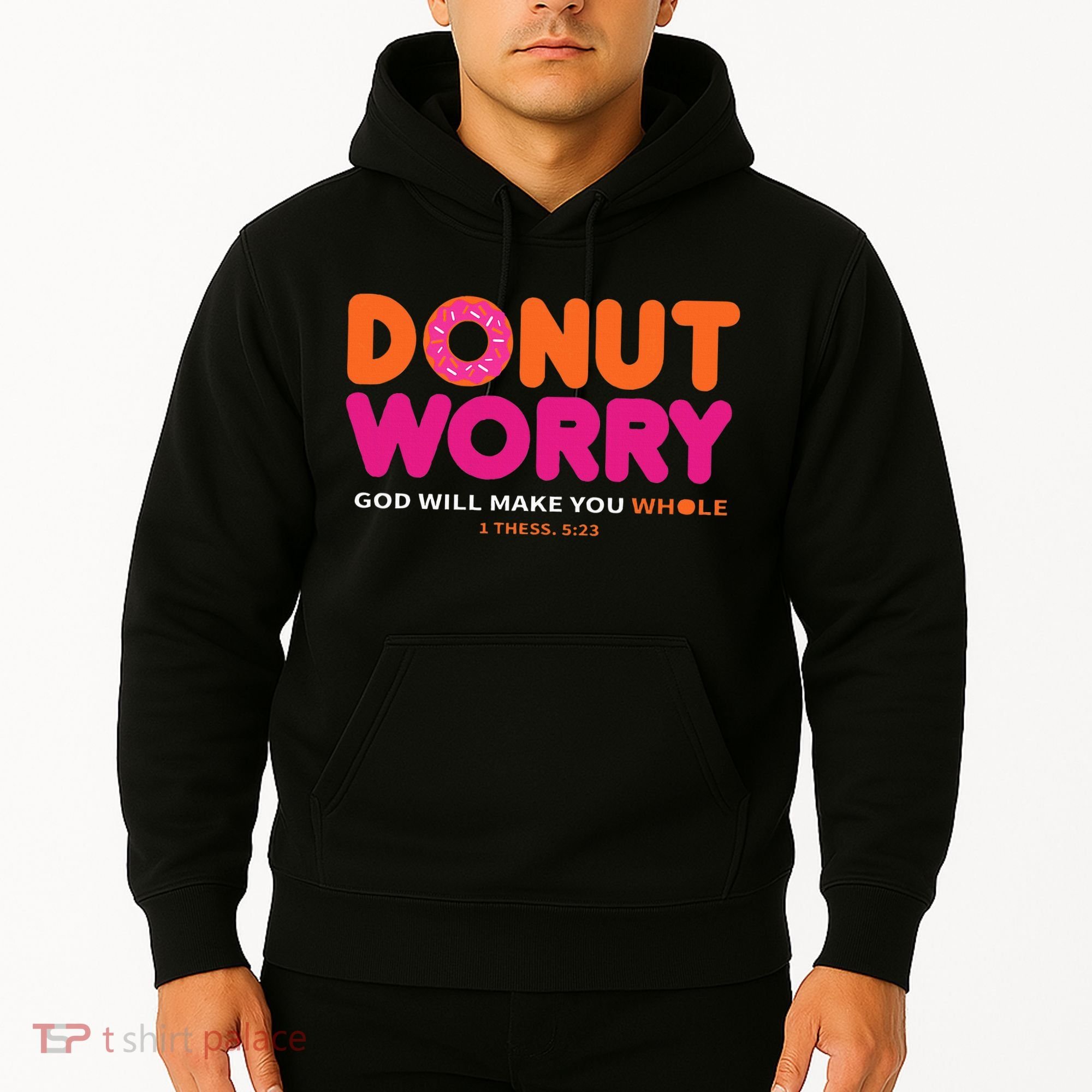 Donut Worry God Will Make You Whole Hoodie