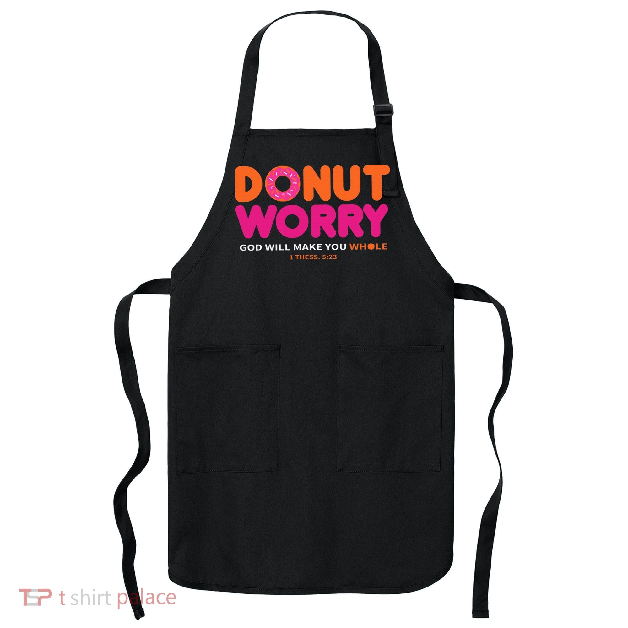 Donut Worry God Will Make You Whole Apron
