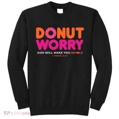 Donut Worry God Will Make You Whole Sweatshirt