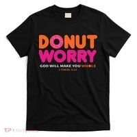 Donut Worry God Will Make You Whole T-Shirt thumb 0