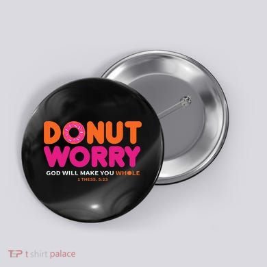 Donut Worry God Will Make You Whole Button