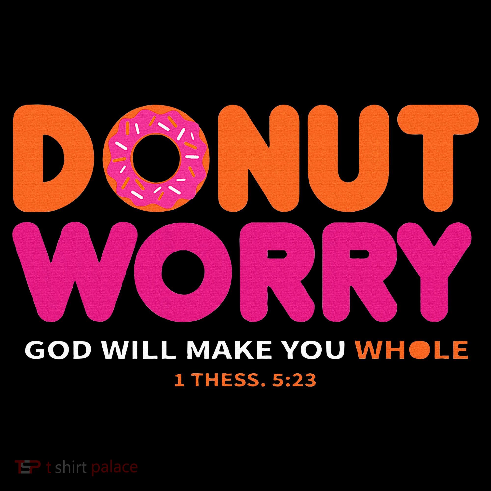 Donut Worry God Will Make You Whole Toddler Hoodie