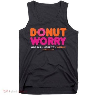 Donut Worry God Will Make You Whole Tank Top