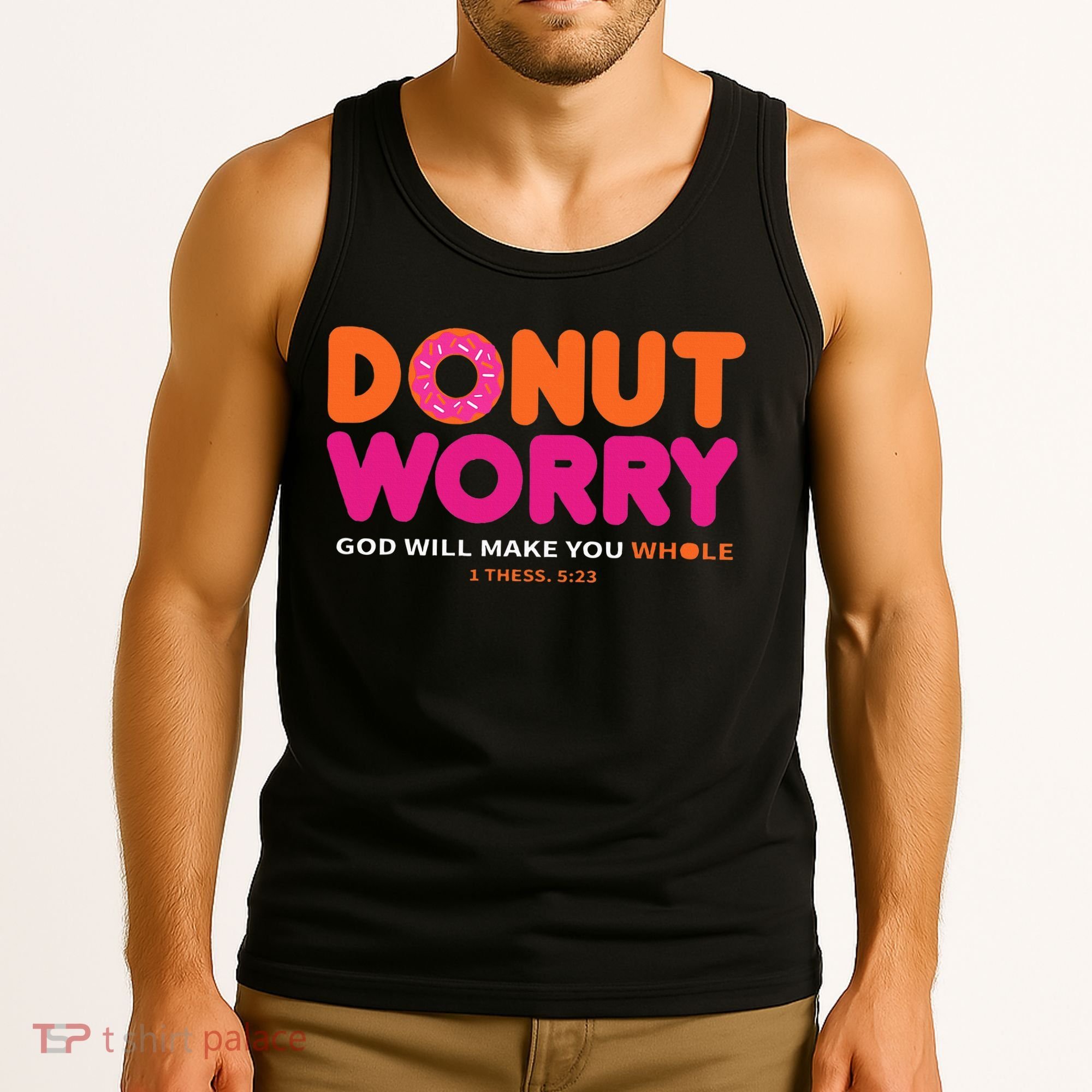 Donut Worry God Will Make You Whole Tank Top