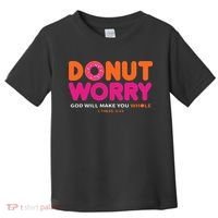 Donut Worry God Will Make You Whole Toddler T-Shirt thumb 0