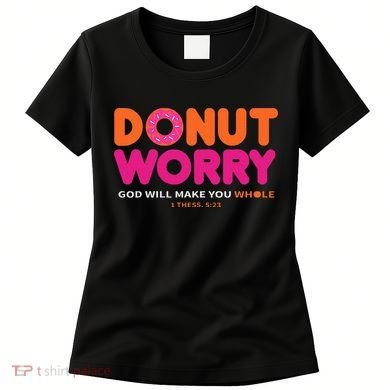 Donut Worry God Will Make You Whole Women's T-Shirt