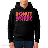 Donut Worry God Will Make You Whole Kids Hoodie thumb 4