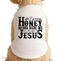 DonT Worry Honey Round Here We Leave The Judgin To Jesus Doggie Tank thumb 0