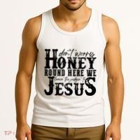 DonT Worry Honey Round Here We Leave The Judgin To Jesus Tank Top thumb 3