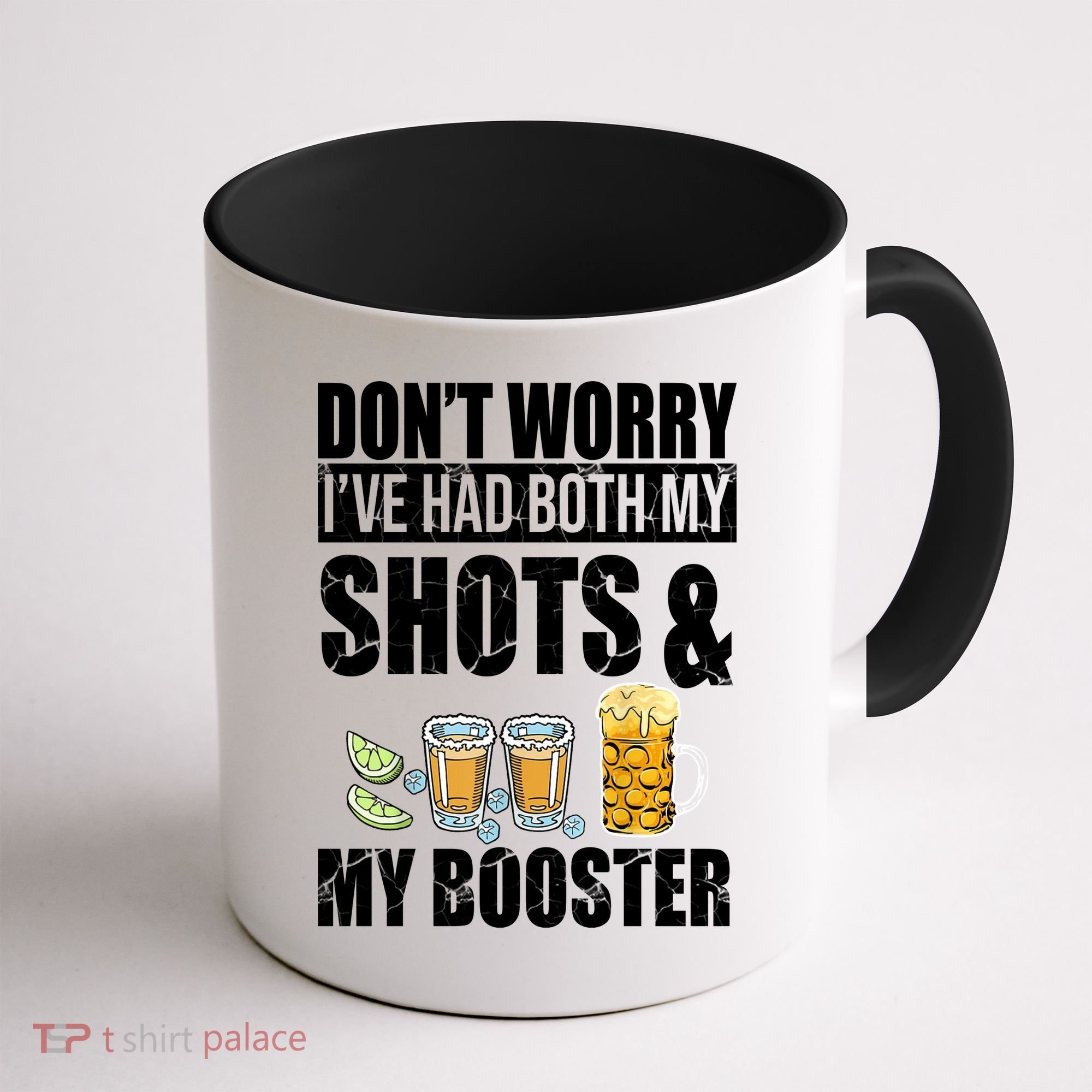 Don't Worry Had Both My Shots And Booster Funny Coffee Mug