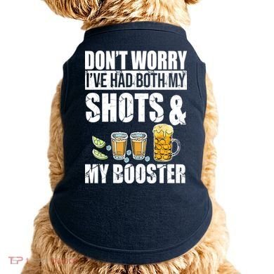 Don't Worry Had Both My Shots And Booster Funny Doggie Tank