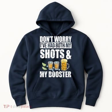 Don't Worry Had Both My Shots And Booster Funny Hoodie