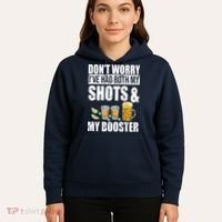 Don't Worry Had Both My Shots And Booster Funny Hoodie thumb 5